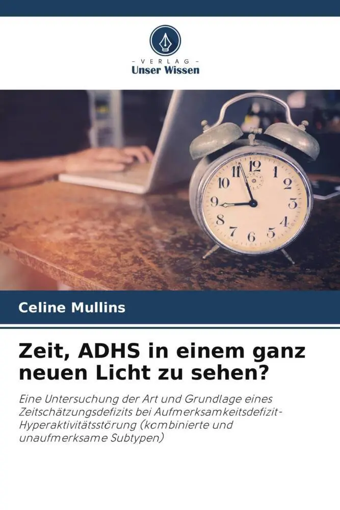 Cover: 9786203289046 | Zeit, ADHS in einem ganz neuen Licht zu sehen? | Celine Mullins | Buch