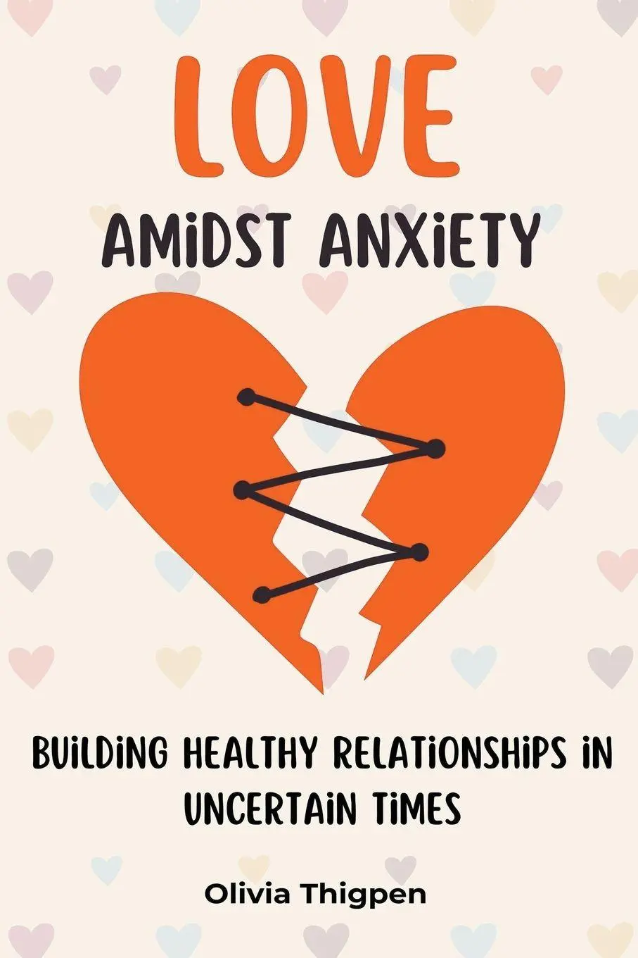 Cover: 9798223709046 | Love amidst Anxiety | Olivia I. Thigpen | Taschenbuch | Englisch