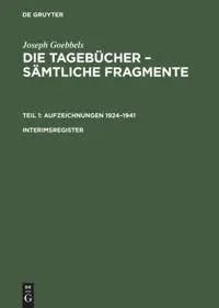 Cover: 9783598219146 | Joseph Goebbels: Die Tagebücher - Sämtliche Fragmente. Teil 1:...