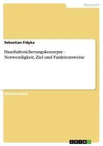 Cover: 9783640859146 | Haushaltssicherungskonzepte - Notwendigkeit, Ziel und Funktionsweise