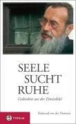 Cover: 9783702229146 | Seele sucht Ruhe | Gedanken aus der Einsiedelei | Thannen | Buch