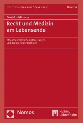 Cover: 9783848789146 | Recht und Medizin am Lebensende | Daniel Hürlimann | Buch | 412 S.