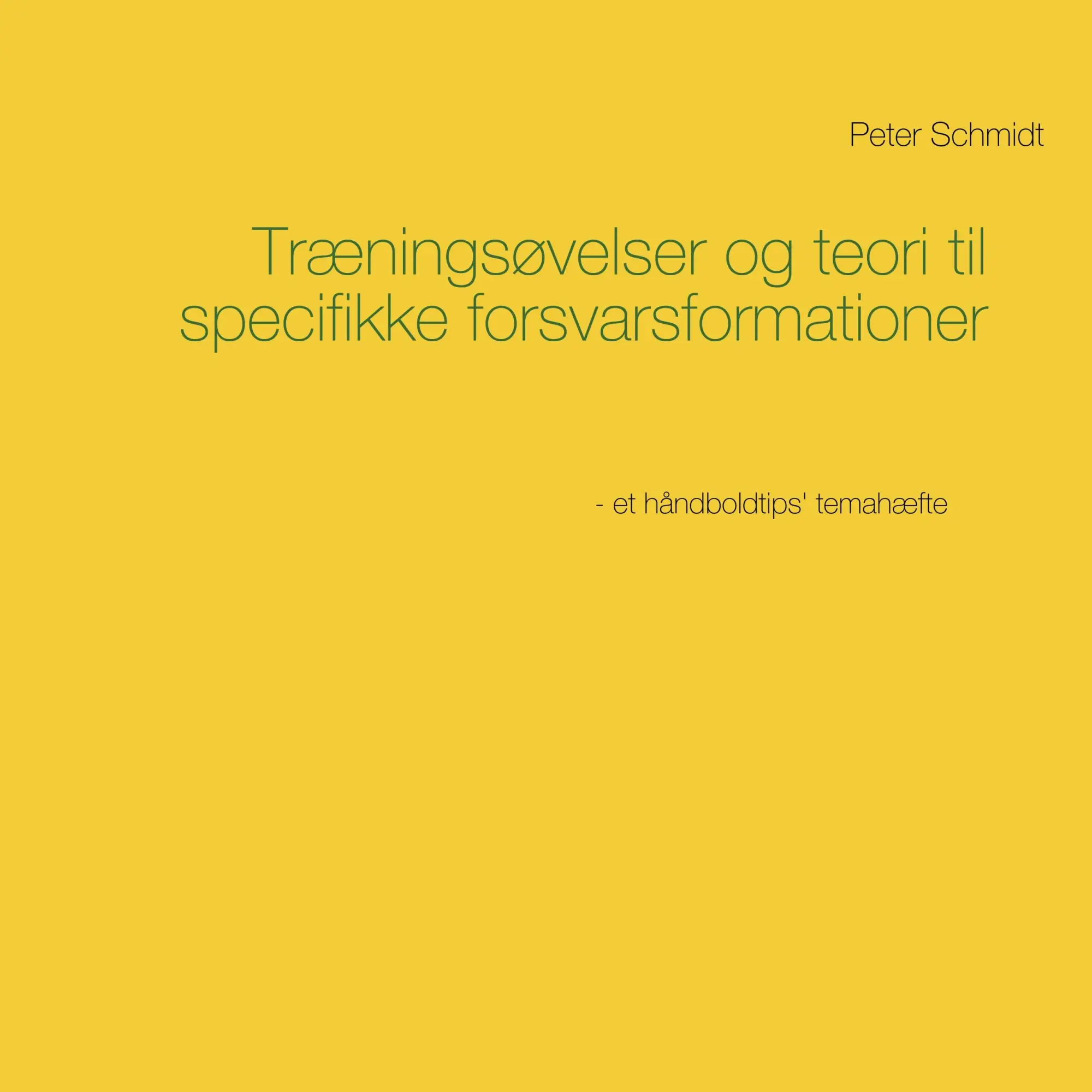 Cover: 9788743009146 | Træningsøvelser og teori til specifikke forsvarsformationer | Schmidt