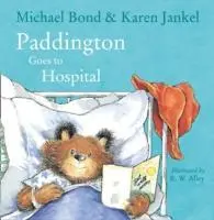 Cover: 9780008149246 | Paddington Goes to Hospital | Michael/Jankel, Karen Bond | Taschenbuch