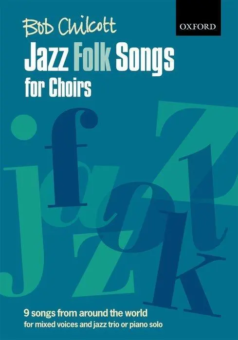 Cover: 9780193359246 | Jazz Folk Songs For Choirs | 9 songs from around the world | Chilcott