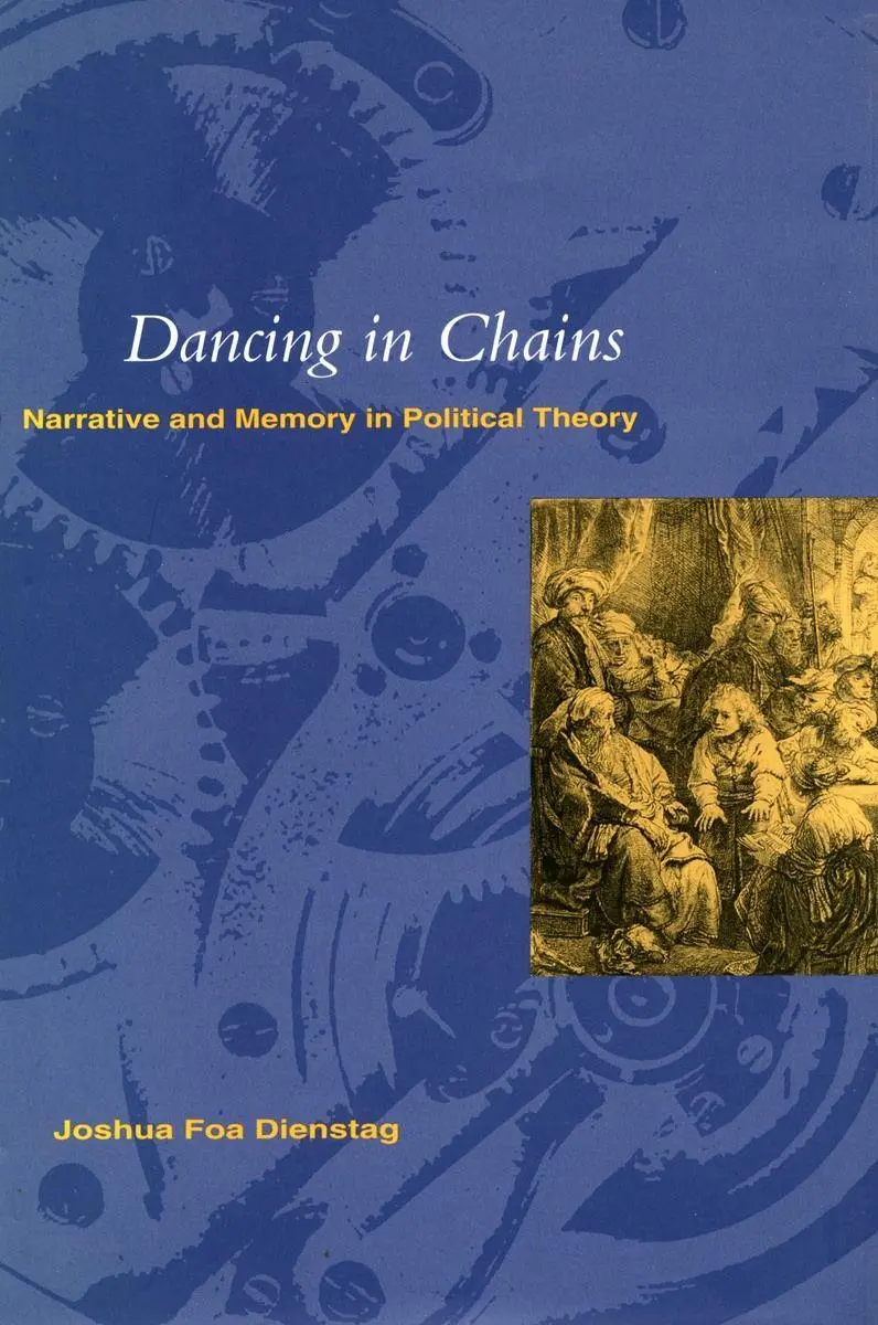 Cover: 9780804729246 | Dancing in Chains' | Narrative and Memory in Political Theory | Buch