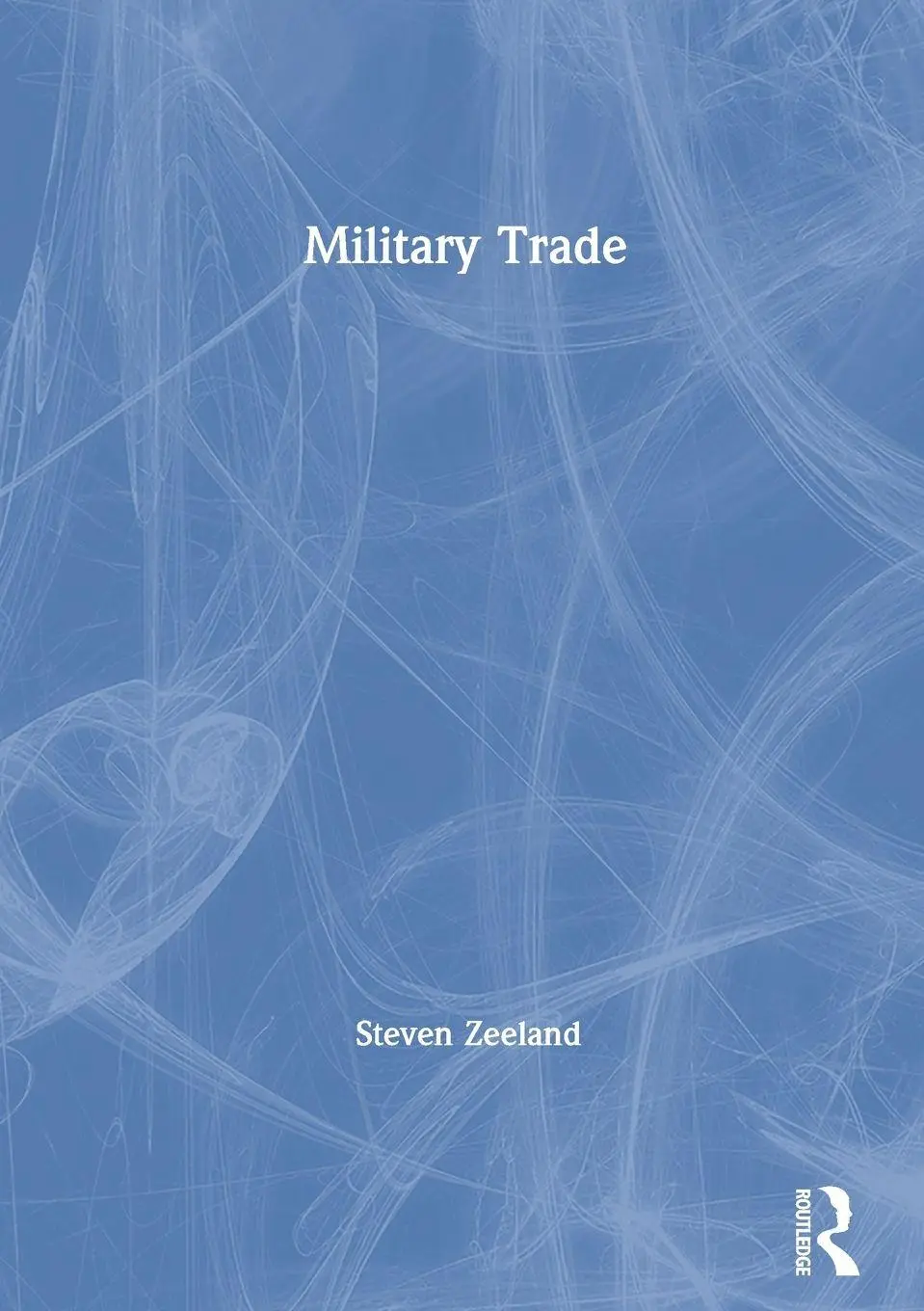 Cover: 9781560239246 | Military Trade | Steven Zeeland | Taschenbuch | Englisch | 1999
