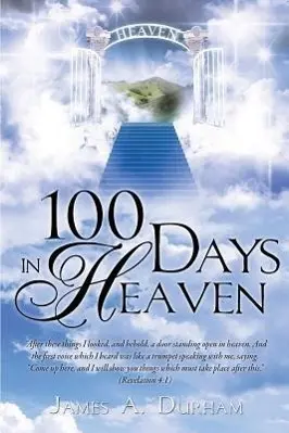 Cover: 9781626979246 | 100 Days in Heaven | James A. Durham | Taschenbuch | Englisch | 2013
