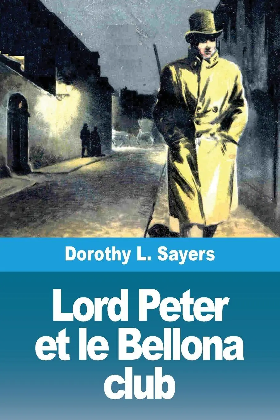Cover: 9783988819246 | Lord Peter et le Bellona club | Dorothy L. Sayers | Taschenbuch | 2024