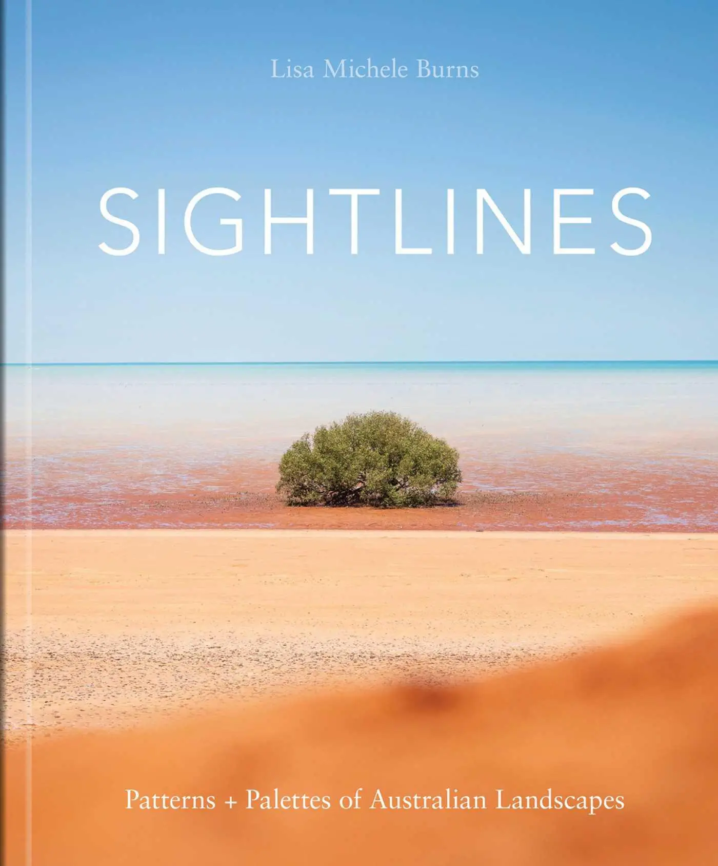 Cover: 9781864709346 | Sightlines | Patterns + Palettes of Australian Landscapes | Burns