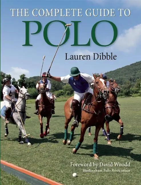 Cover: 9781908809346 | The Complete Guide to Polo | Lauren Dibble | Taschenbuch | Englisch