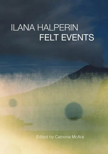 Cover: 9781913689346 | Ilana Halperin: Felt Events | Catriona Mcara | Taschenbuch | Englisch