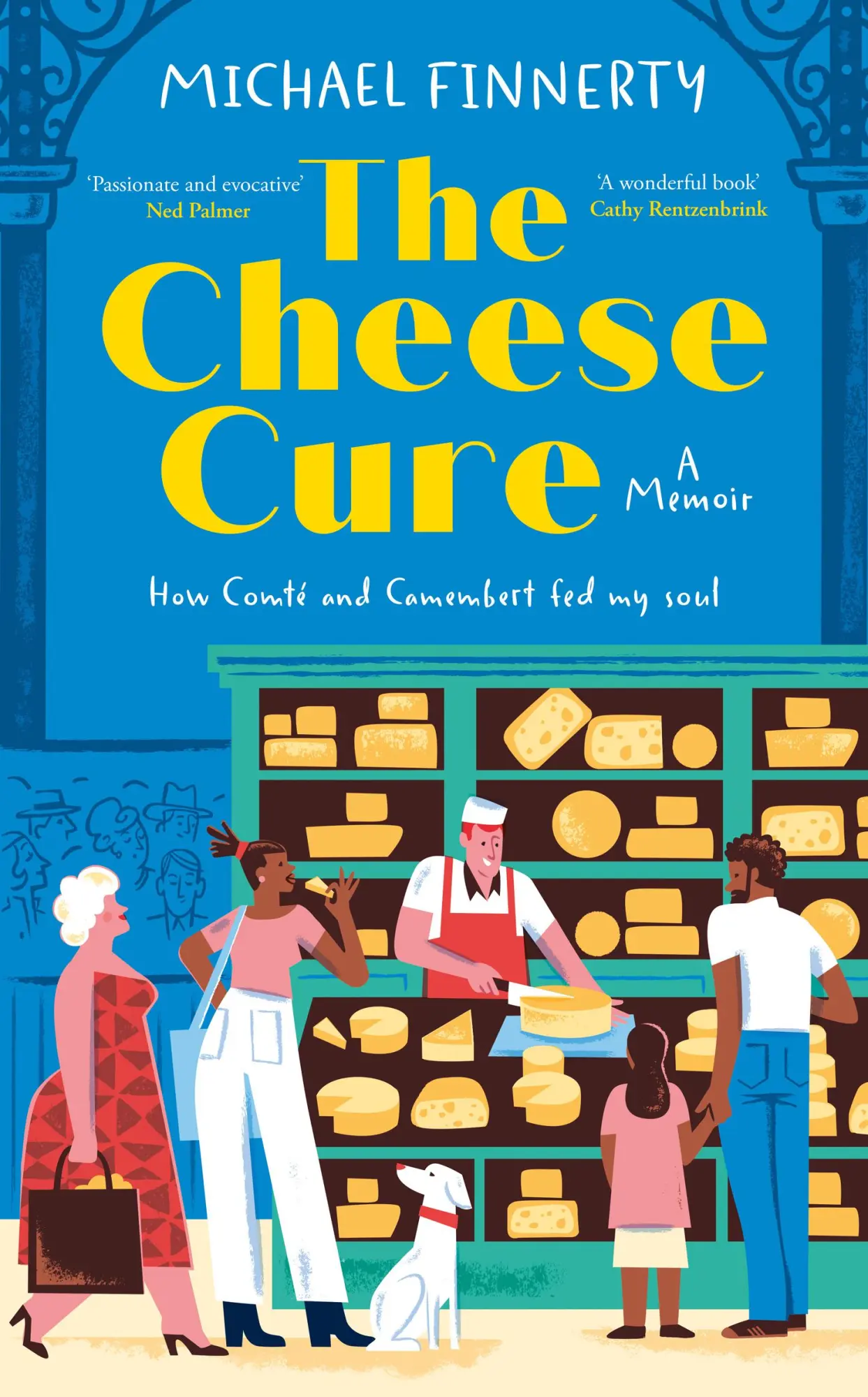 Cover: 9780008749446 | The Cheese Cure | How Comte and Camembert Fed My Soul | Finnerty