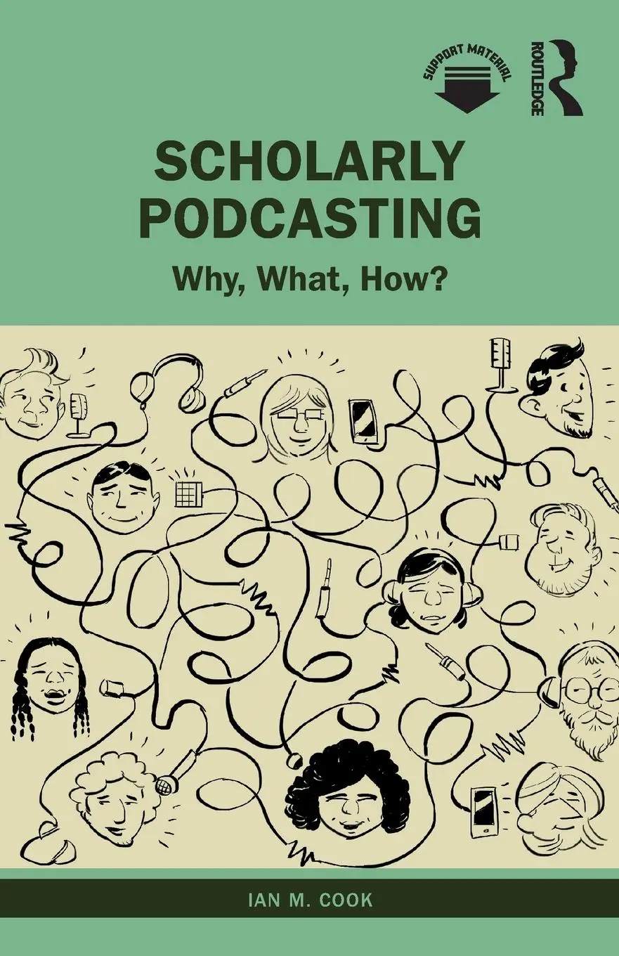 Cover: 9780367439446 | Scholarly Podcasting | Why, What, How? | Ian M. Cook | Taschenbuch
