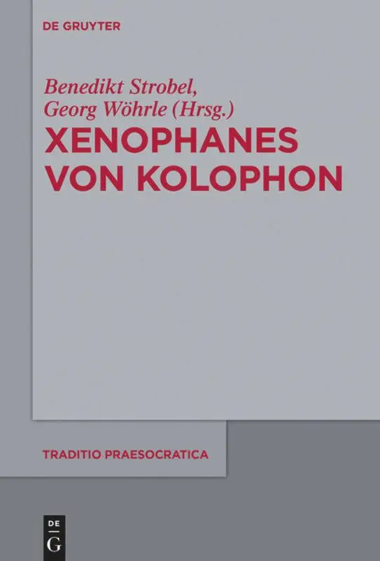 Cover: 9783110559446 | Xenophanes von Kolophon | Georg Wöhrle (u. a.) | Buch | VIII | Deutsch