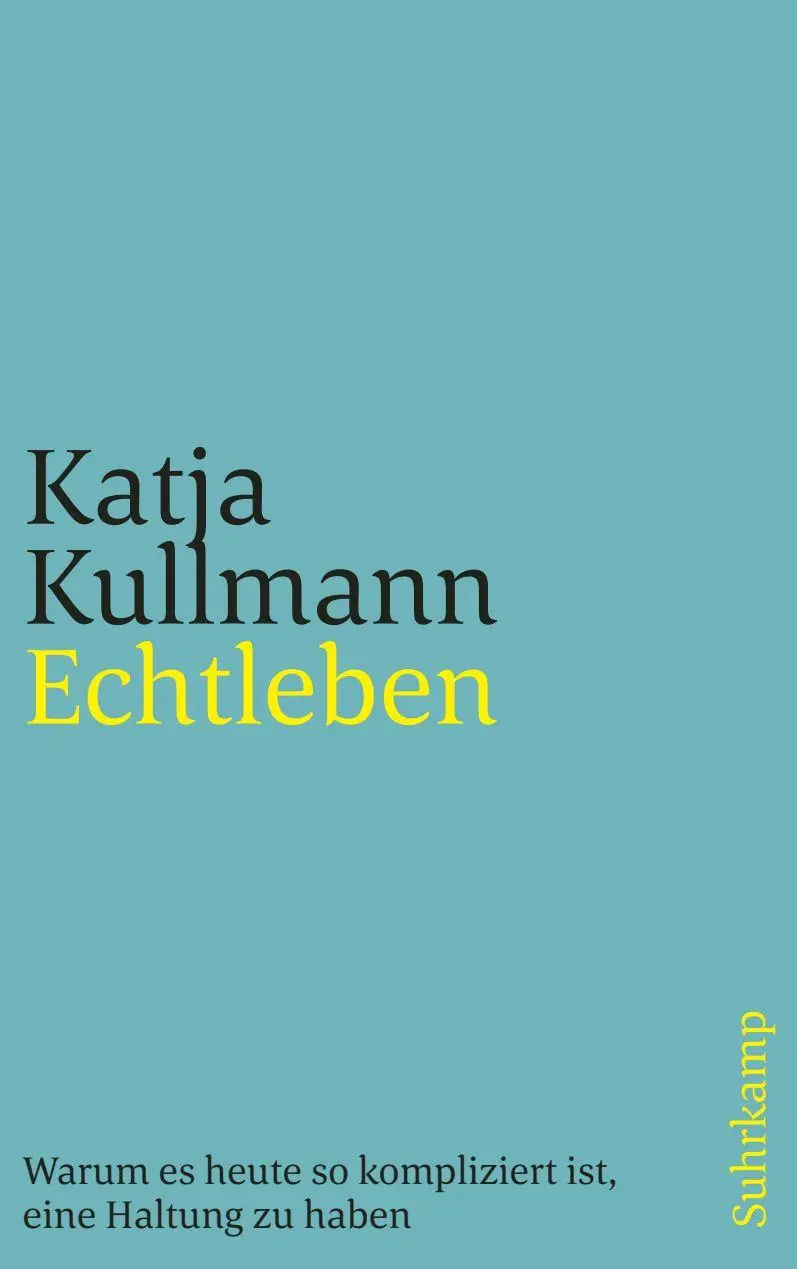 Cover: 9783518469446 | Echtleben | Katja Kullmann | Taschenbuch | 256 S. | Deutsch | 2018