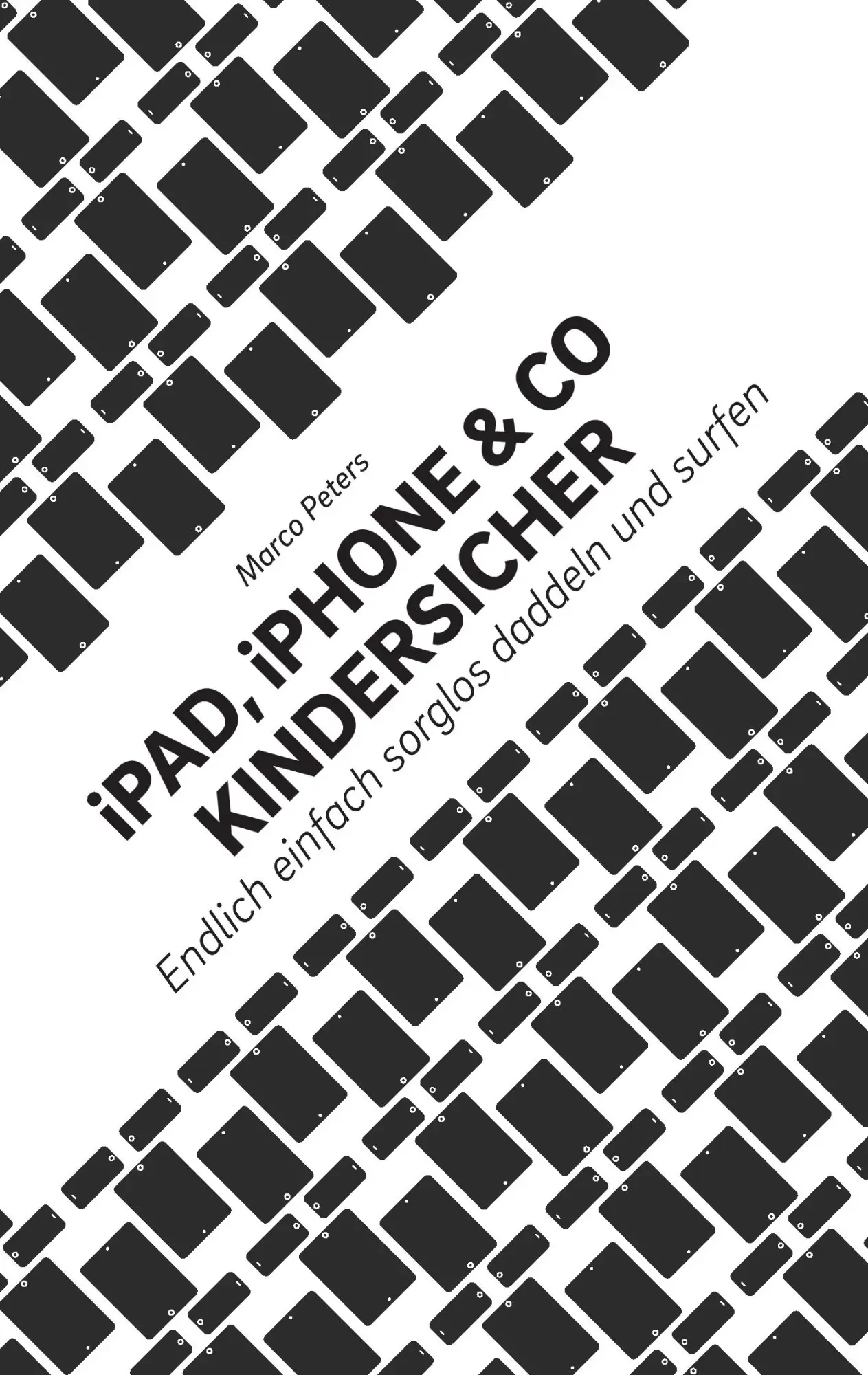 Cover: 9783738619546 | iPad, iPhone &amp; Co kindersicher | Marco Peters | Taschenbuch | 48 S.