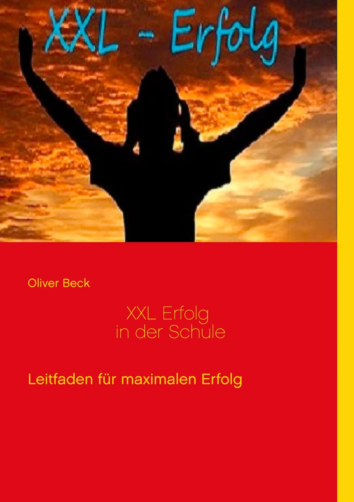 Cover: 9783741279546 | XXL Erfolg in der Schule | Leitfaden für maximalen Erfolg | Beck