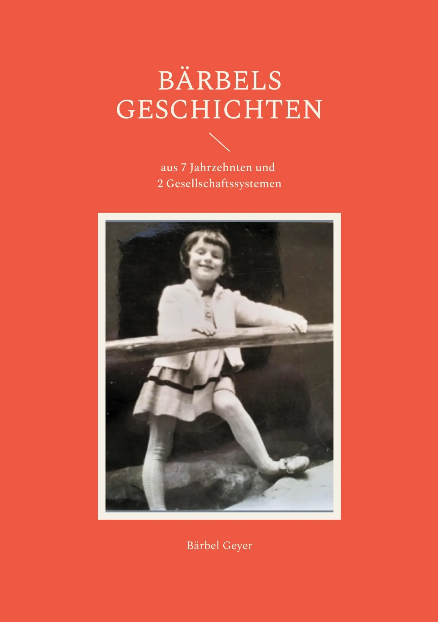 Cover: 9783819279546 | Bärbels Geschichten | aus 7 Jahrzehnten und 2 Gesellschaftssystemen