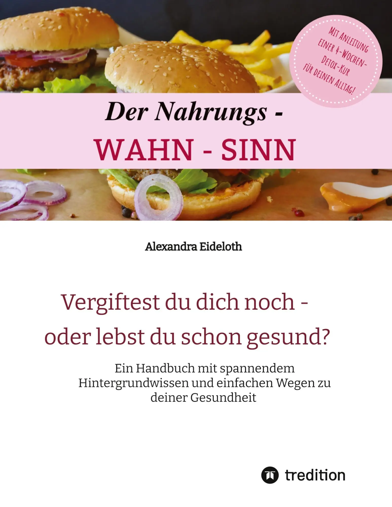 Cover: 9783960519546 | Der Nahrungs- WAHN-SINN | Alexandra Eideloth | Buch | 208 S. | Deutsch