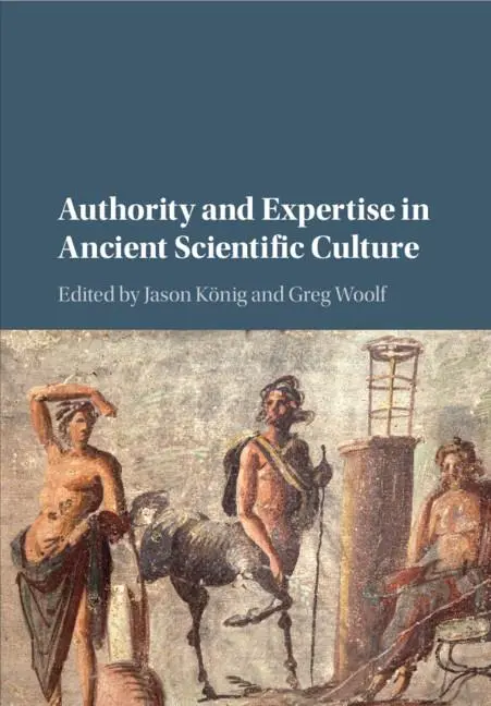 Cover: 9781107629646 | Authority and Expertise in Ancient Scientific Culture | König (u. a.)