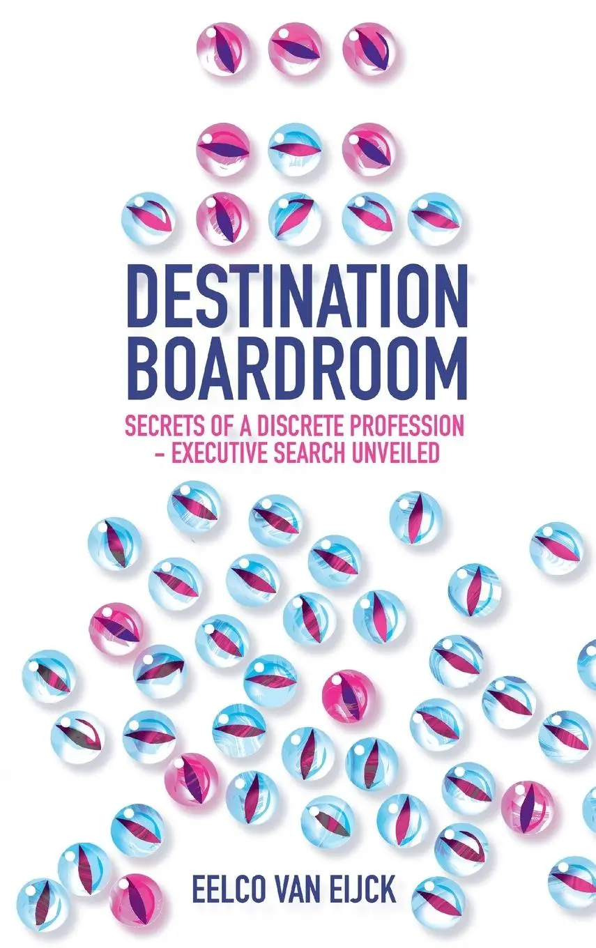Cover: 9781837979646 | Destination Boardroom | Eelco van Eijck | Buch | Englisch | 2024