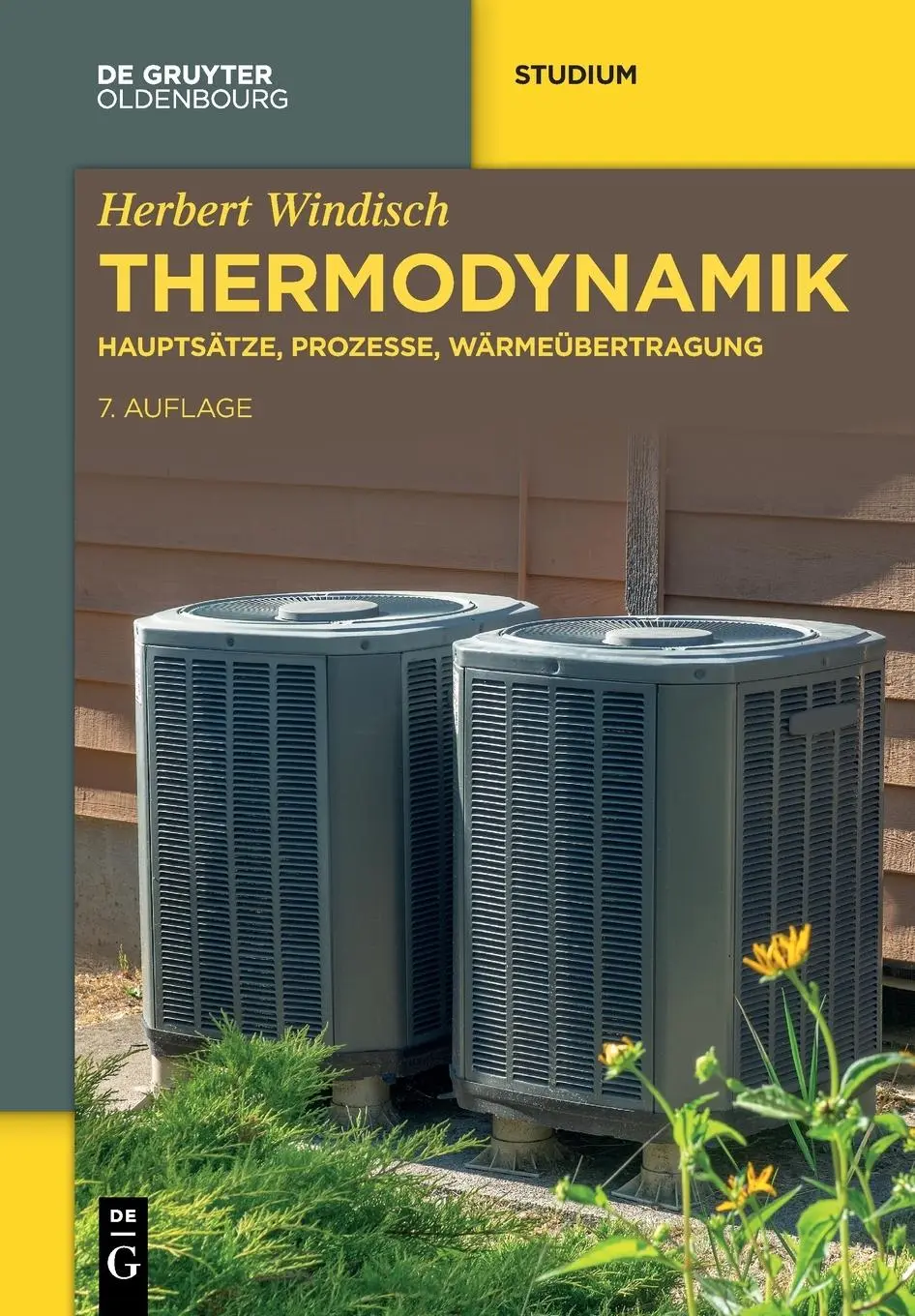 Cover: 9783111079646 | Thermodynamik | Hauptsätze, Prozesse, Wärmeübertragung | Windisch | X