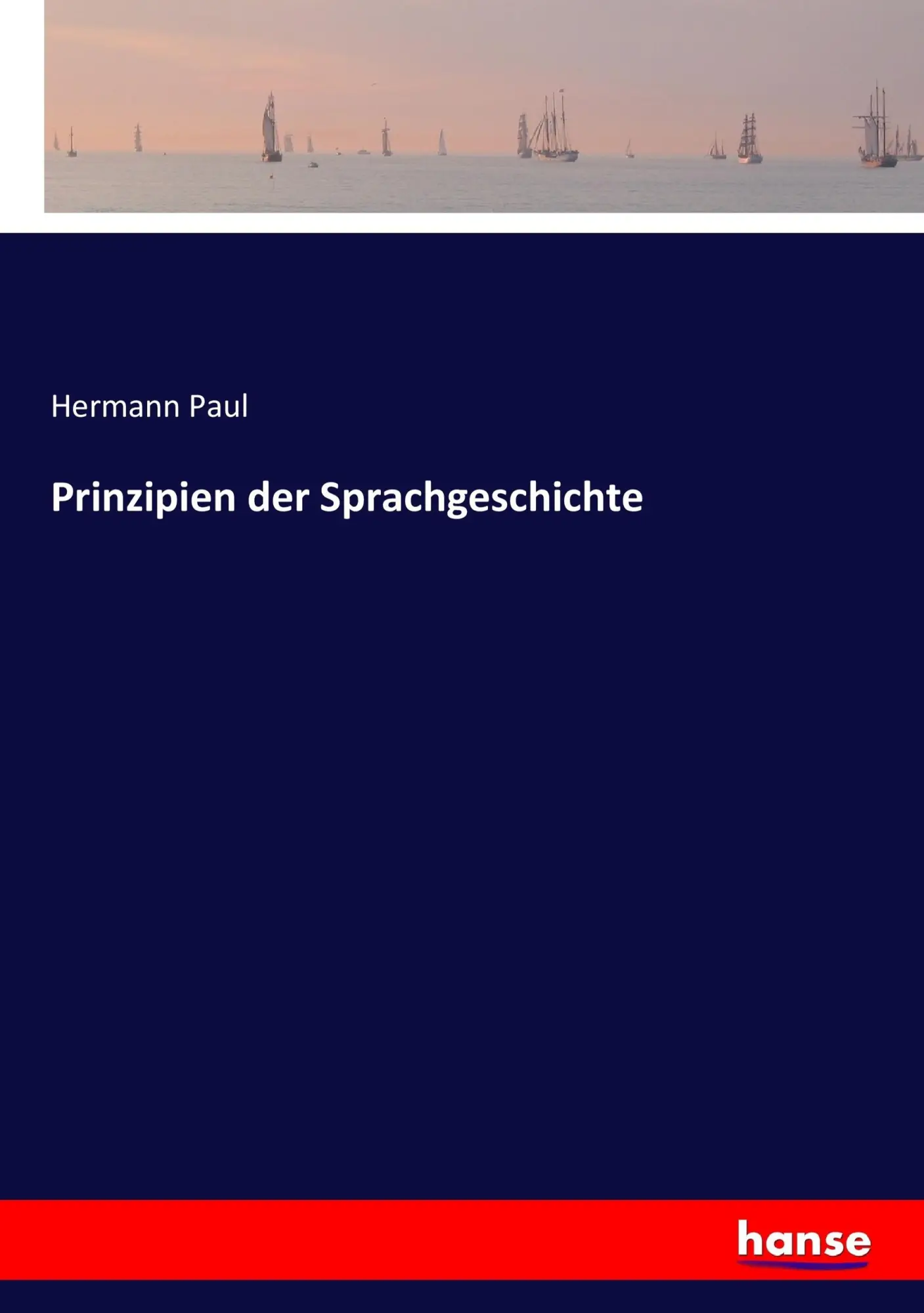 Cover: 9783743629646 | Prinzipien der Sprachgeschichte | Hermann Paul | Taschenbuch | 412 S.