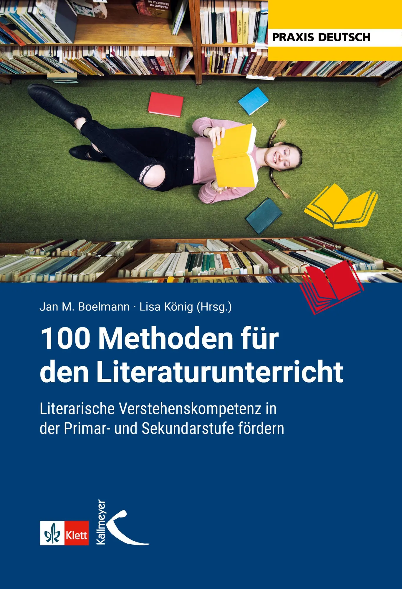 Cover: 9783772719646 | 100 Methoden für den Literaturunterricht | Jan M. Boelmann (u. a.)