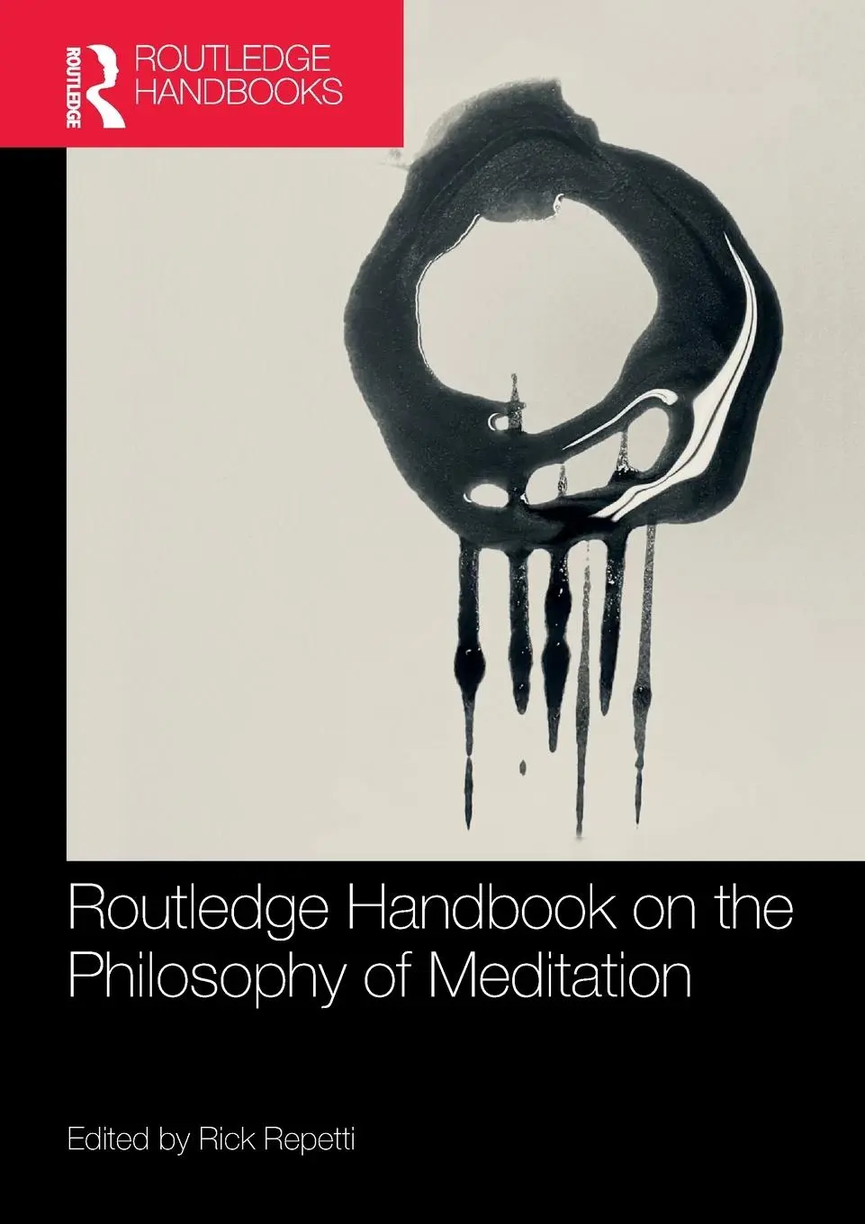Cover: 9780367649746 | Routledge Handbook on the Philosophy of Meditation | Rick Repetti