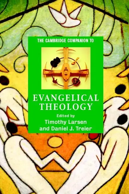 Cover: 9780521609746 | The Cambridge Companion to Evangelical Theology | Larsen (u. a.)