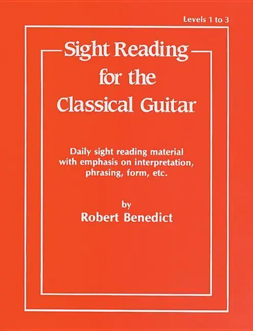 Cover: 9780769209746 | Sight Reading for the Classical Guitar, Level I-III | Robert Benedict