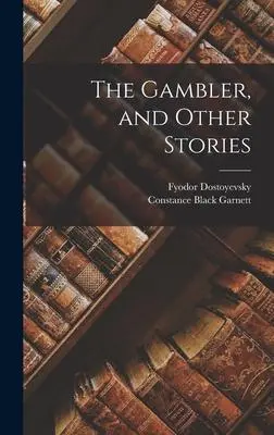 Cover: 9781016849746 | The Gambler, and Other Stories | Constance Black Garnett (u. a.)