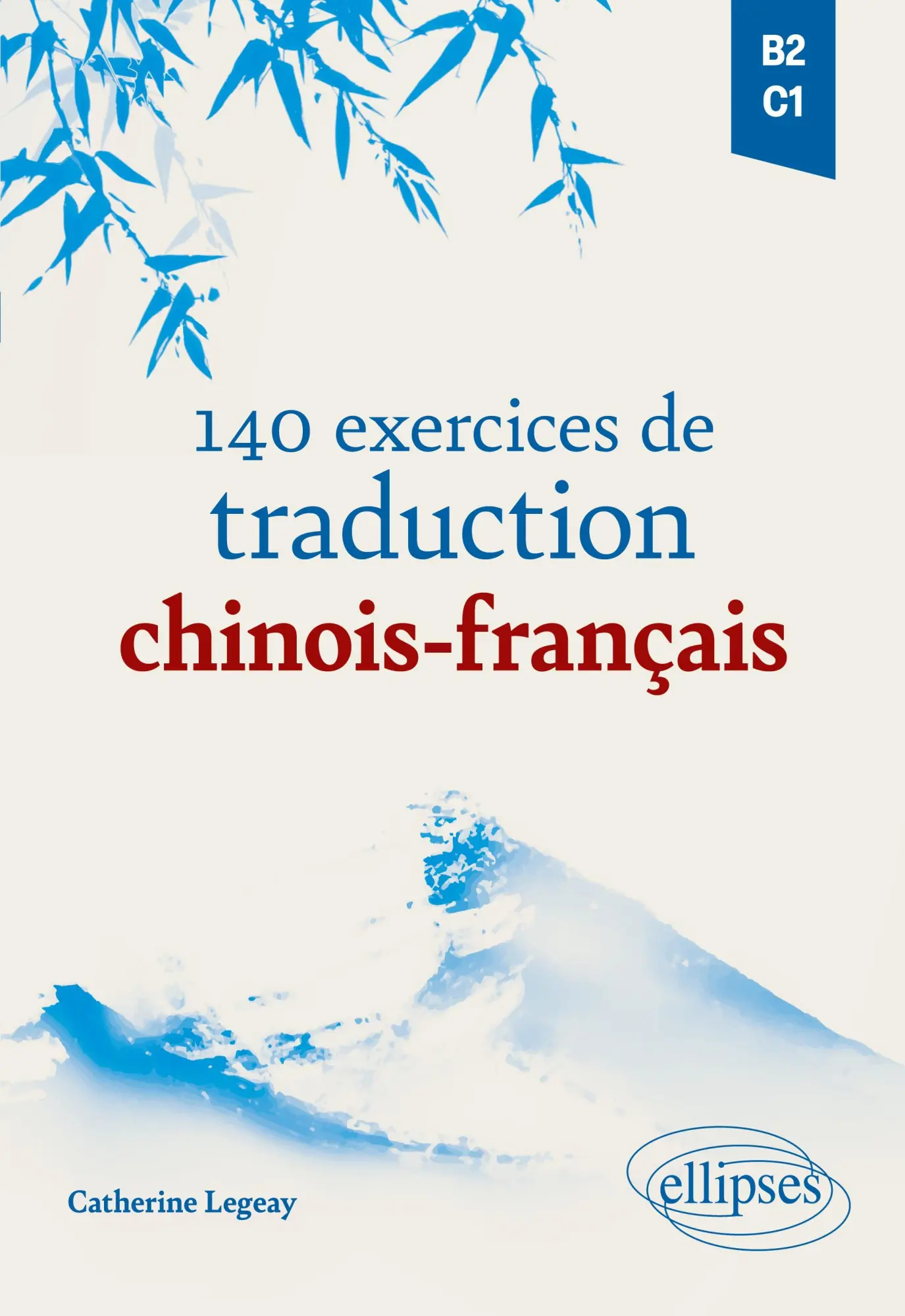 Cover: 9782340099746 | 140 exercices de traduction chinois-français | B2-C1 | Legeay | Buch