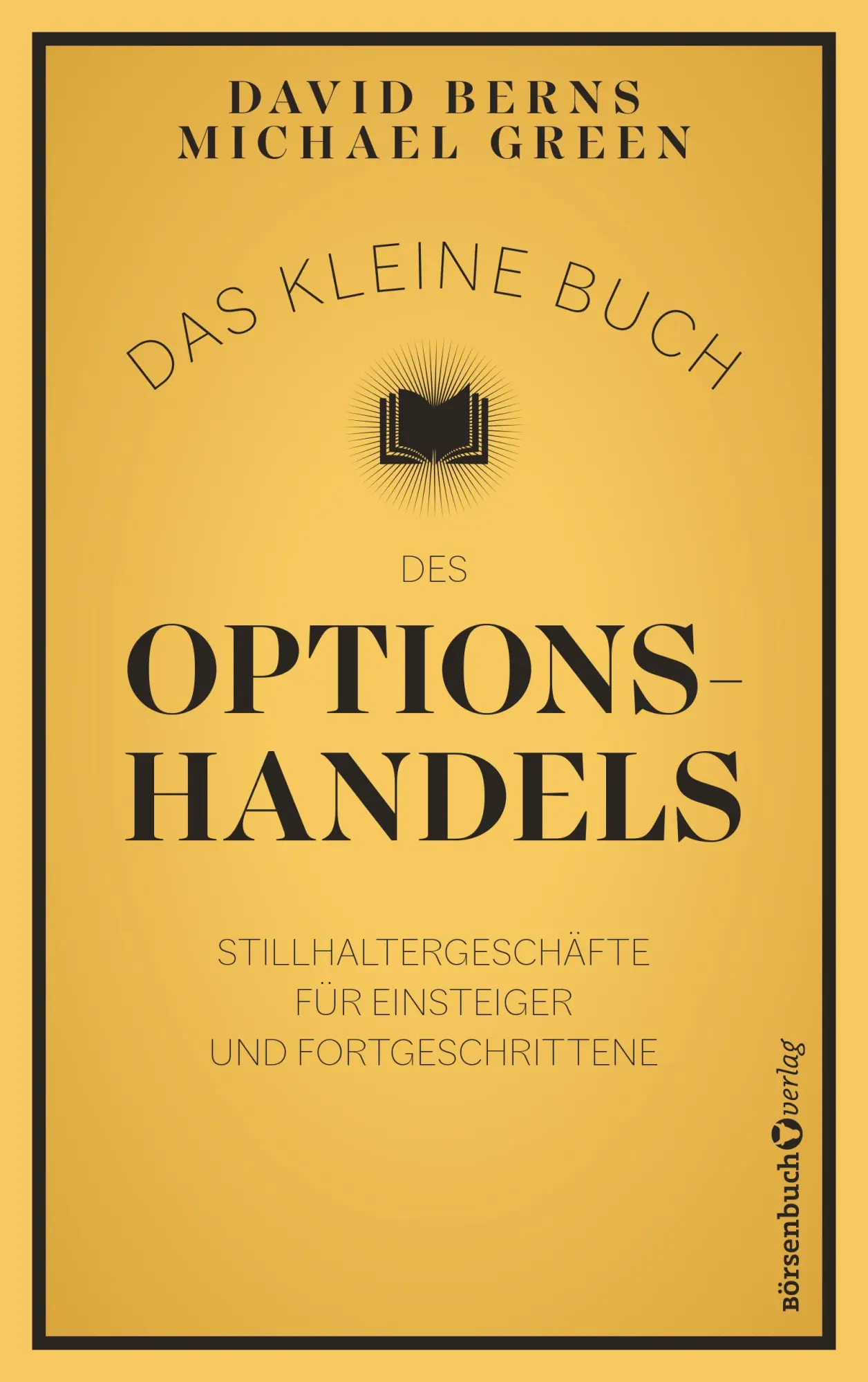 Cover: 9783864709746 | Das kleine Buch des Optionshandels | David M. Berns (u. a.) | Buch