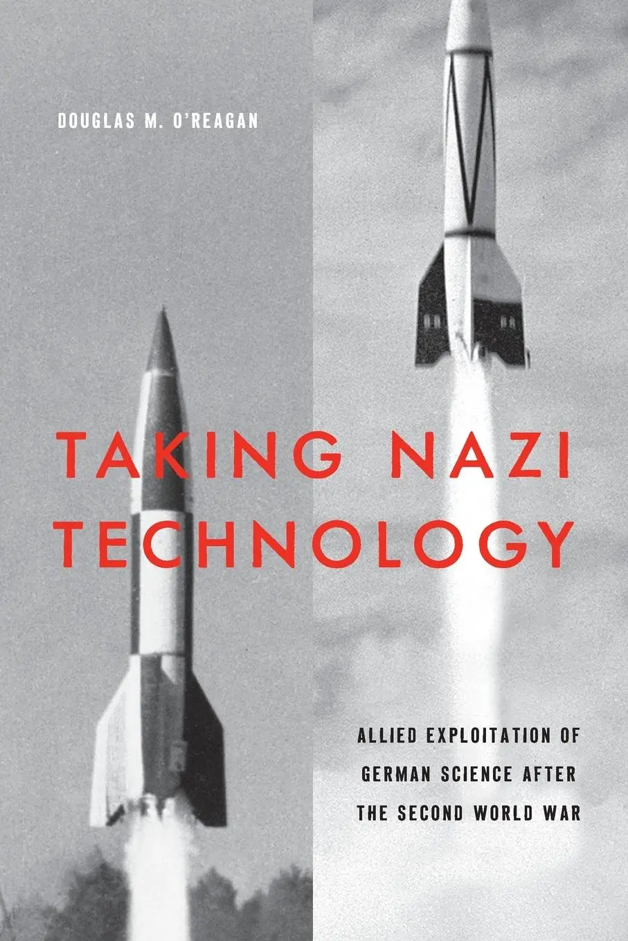 Cover: 9781421439846 | Taking Nazi Technology | Douglas M O'Reagan | Taschenbuch | Englisch
