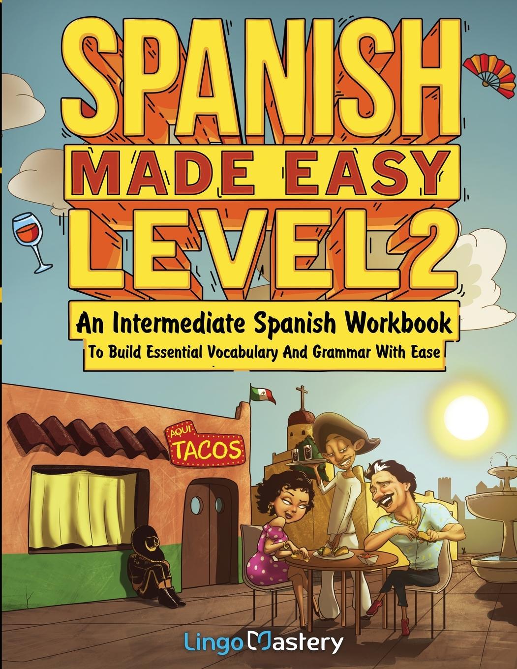 Cover: 9781951949846 | Spanish Made Easy Level 2 | Lingo Mastery | Taschenbuch | Englisch
