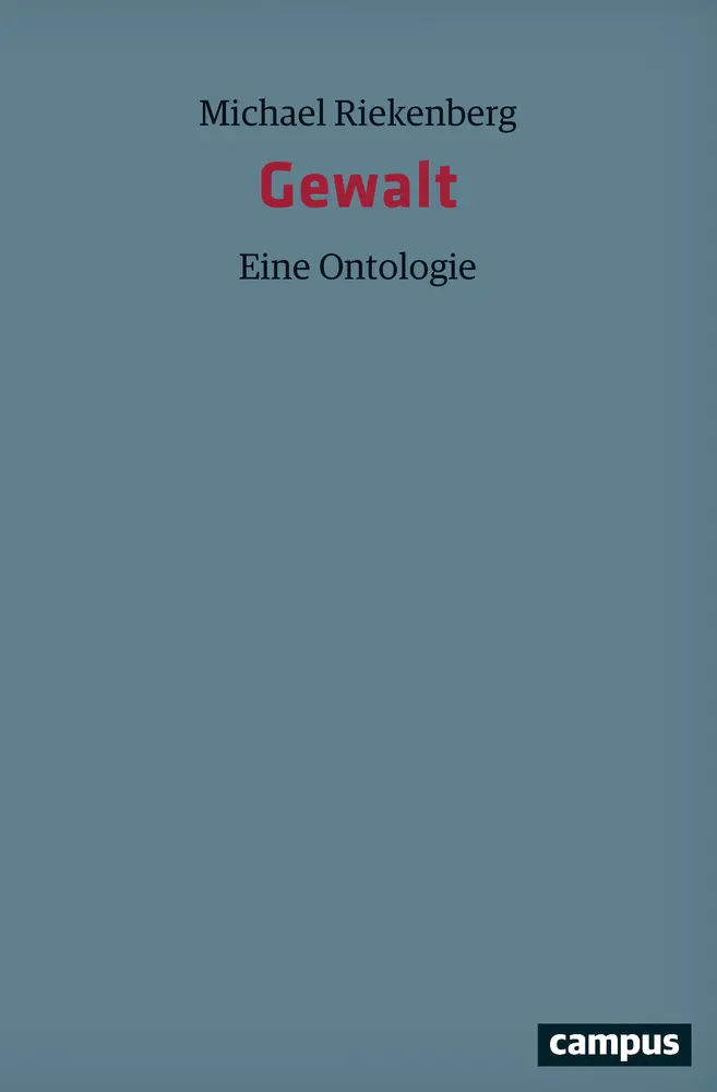 Cover: 9783593509846 | Gewalt | Eine Ontologie | Michael Riekenberg | Taschenbuch | 164 S.