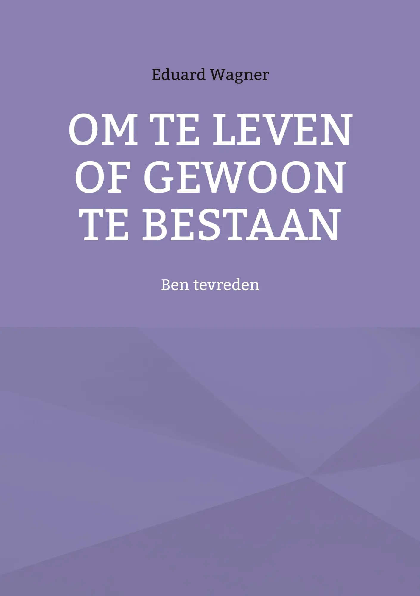 Om te leven of gewoon te bestaan: Ben tevreden (Leben)