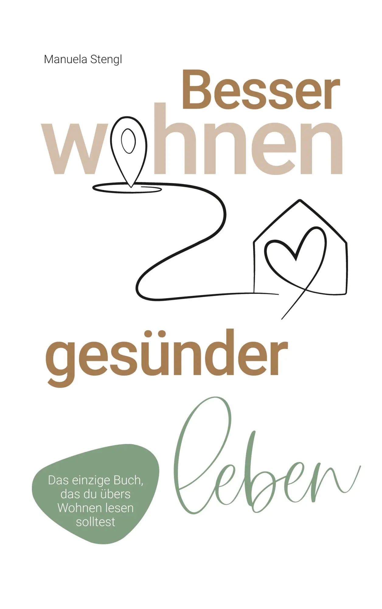 Cover: 9783819249846 | Besser wohnen - gesünder leben | Manuela Stengl | Taschenbuch | 386 S.