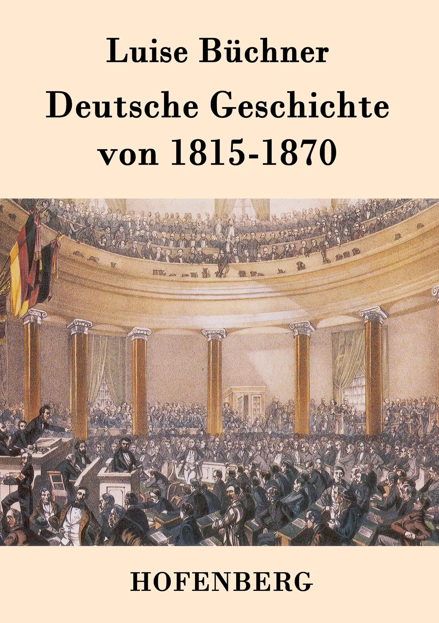 Cover: 9783843079846 | Deutsche Geschichte von 1815-1870 | Luise Büchner | Taschenbuch | 2015