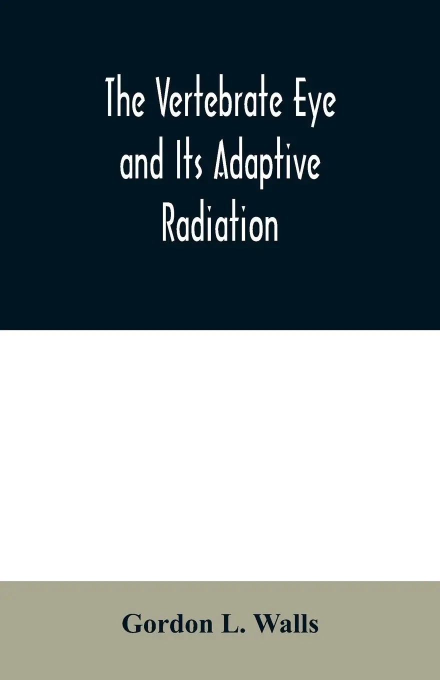 Cover: 9789354009846 | The Vertebrate Eye and Its Adaptive Radiation | Gordon L. Walls | Buch