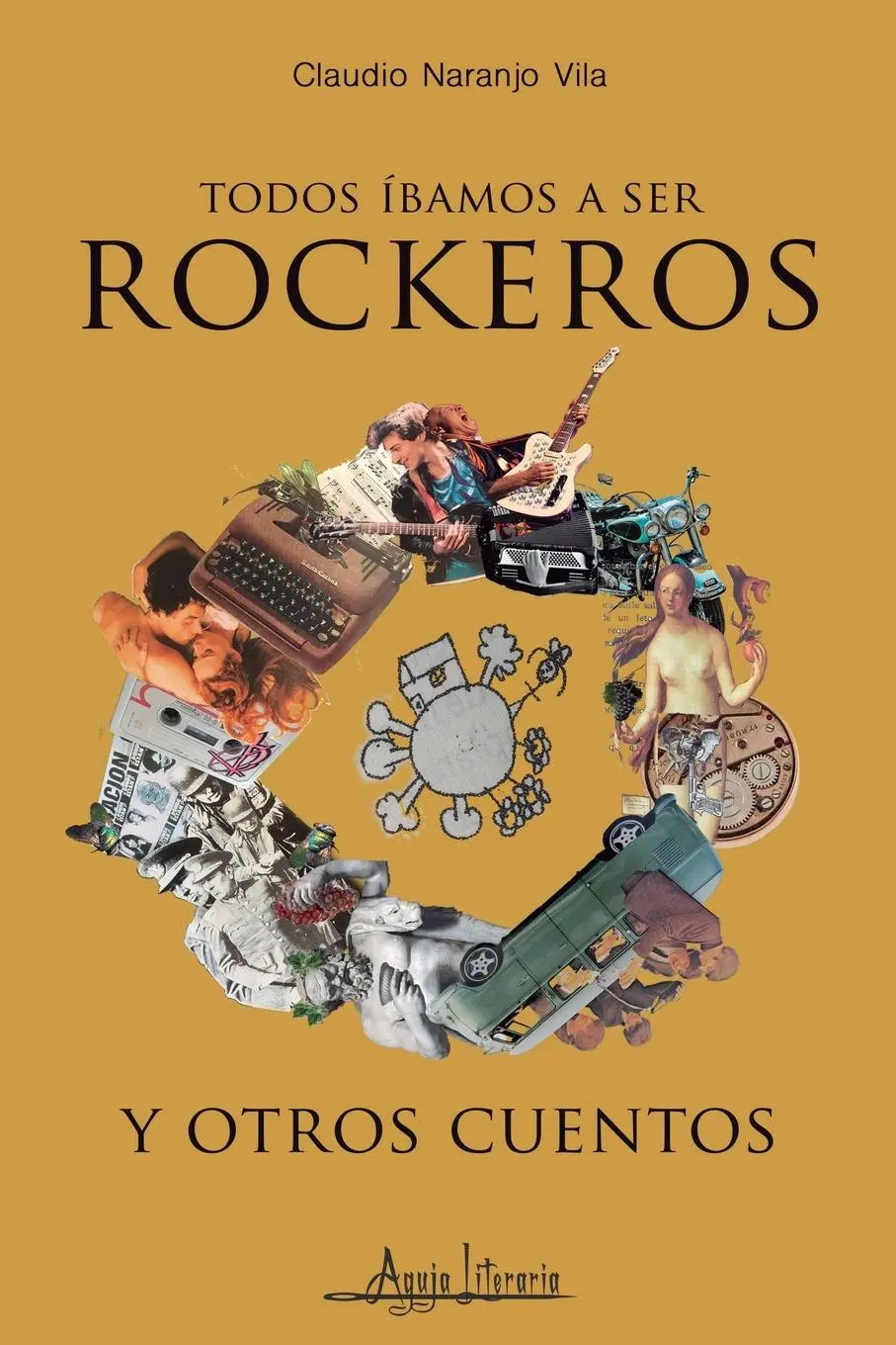Cover: 9789566039846 | Todos íbamos a ser rockeros y otros cuentos | Claudio Naranjo Vila