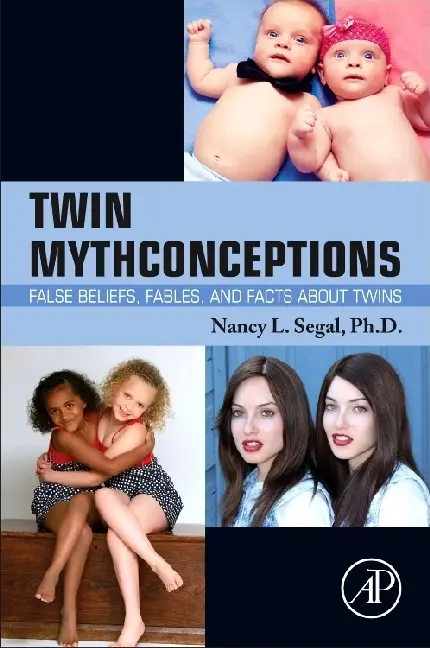 Cover: 9780128039946 | Twin Mythconceptions | False Beliefs, Fables, and Facts about Twins