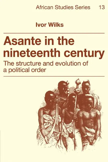 Cover: 9780521379946 | Asante in the Nineteenth Century | Ivor Wilks (u. a.) | Taschenbuch