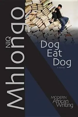 Cover: 9780821419946 | Dog Eat Dog | A Novel | Niq Mhlongo | Taschenbuch | Englisch | 2012