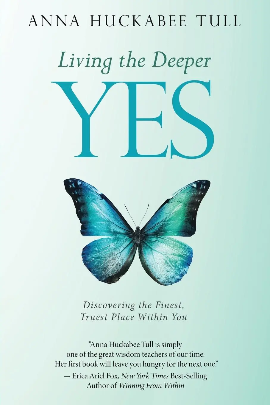 Cover: 9781504379946 | Living the Deeper YES | Anna Huckabee Tull | Taschenbuch | Englisch