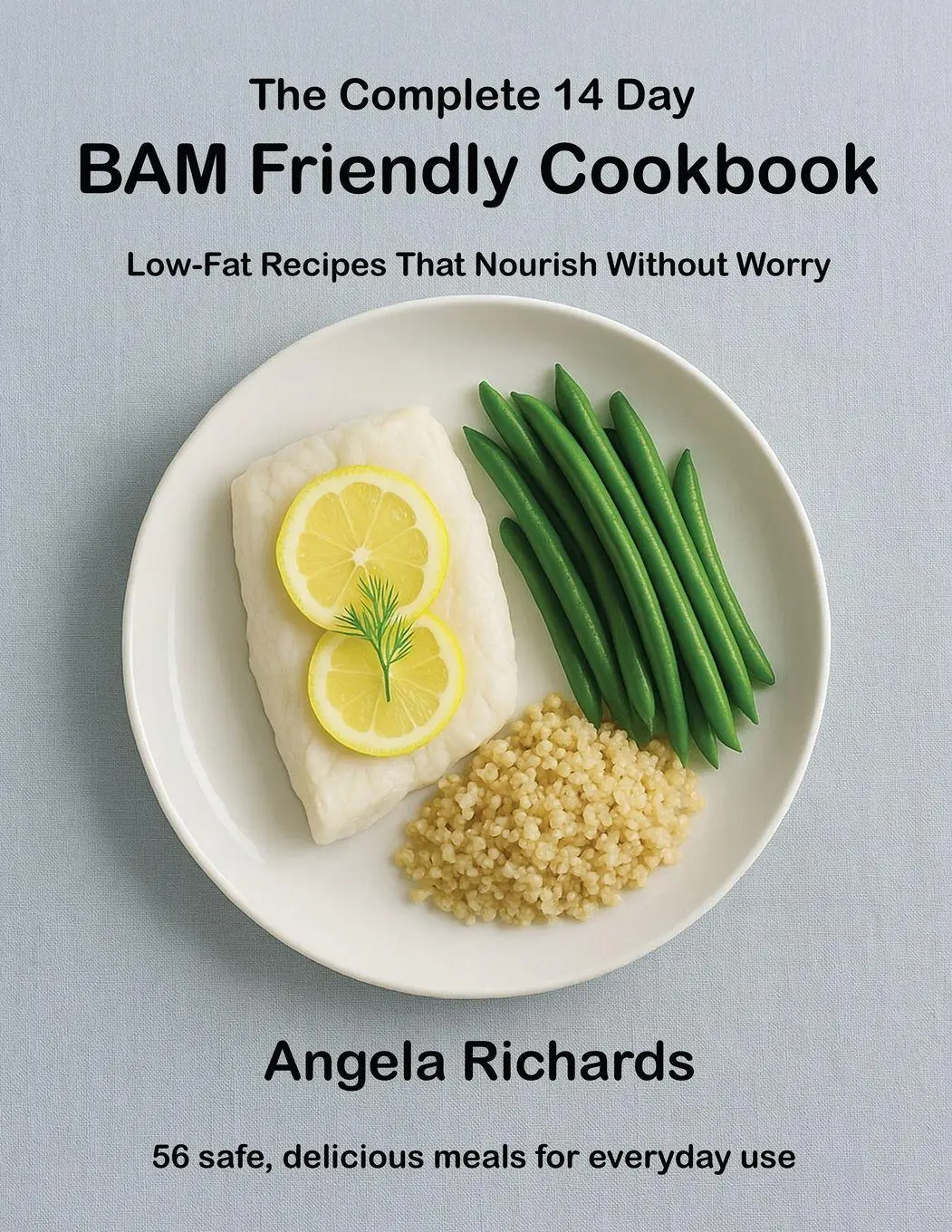 Cover: 9781919359946 | The Complete 14 Day BAM Friendly Cookbook | Angela Richards | Buch