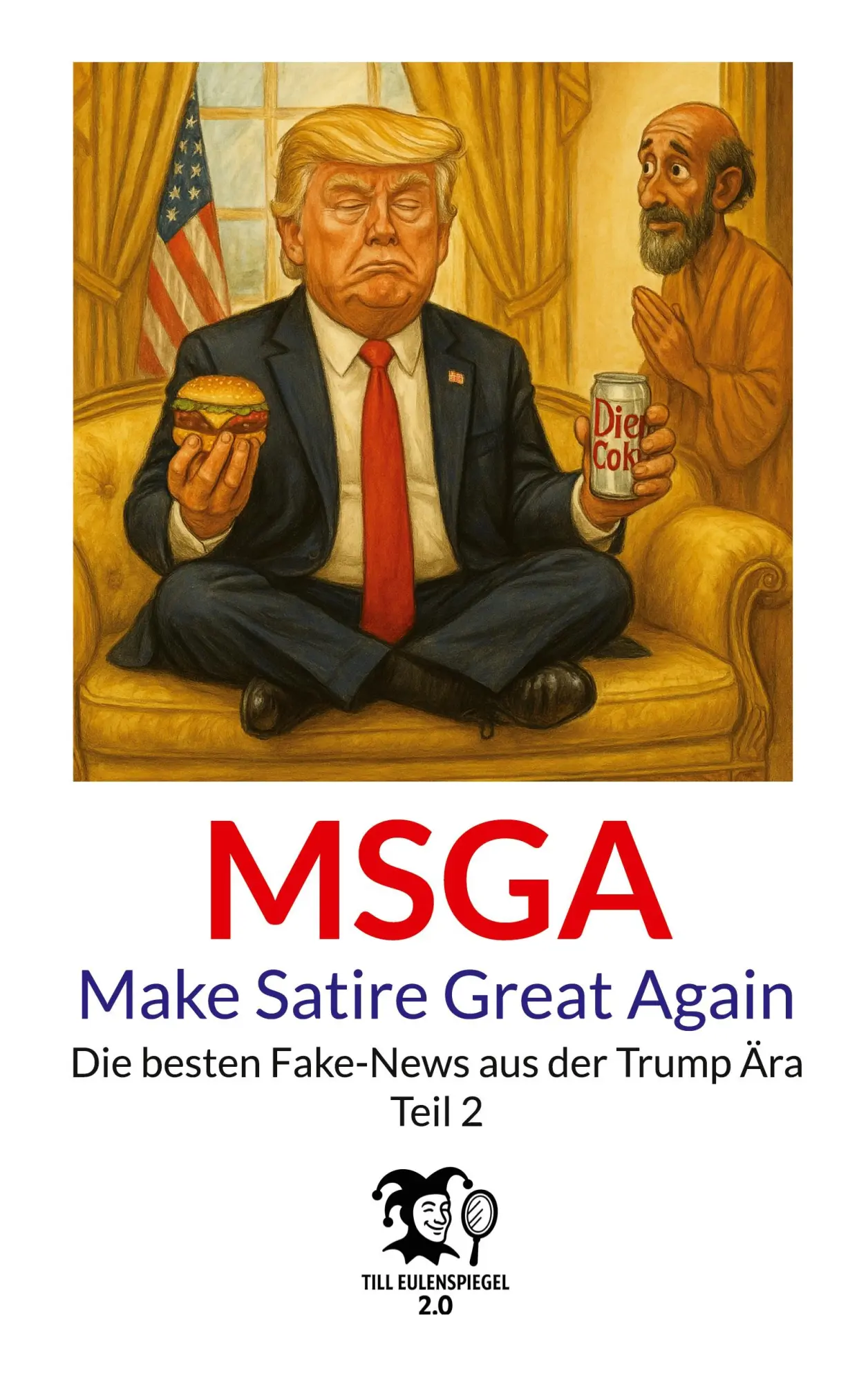 Cover: 9783695189946 | Make Satire Great Again - Teil 2 | Till Eulenspiegel 2. | Taschenbuch