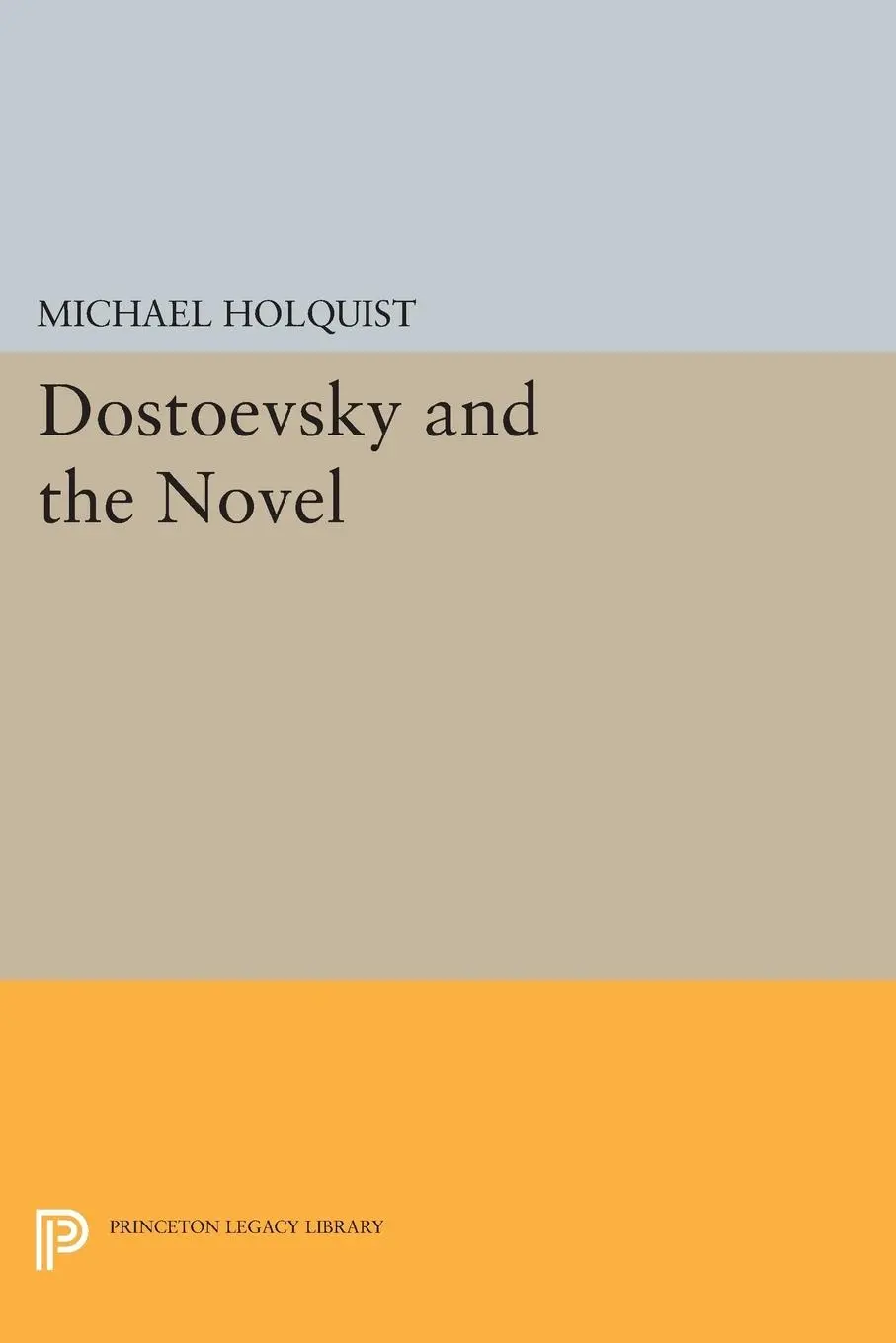 Cover: 9780691610047 | Dostoevsky and the Novel | Michael Holquist | Taschenbuch | Englisch